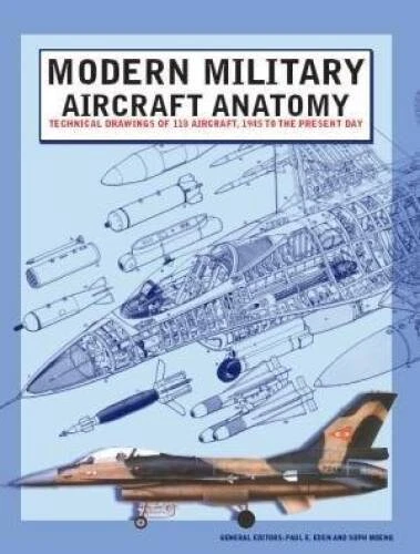 Modern Military Aircraft Anatomy: Technical Drawings of 118 Aircraft, 194 - GOOD Foto 1 de 1
