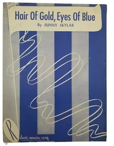 Hair of Gold Eyes of Blue by Sunny Skylar Sheet Music 1948 (Copy 2) - Picture 1 of 5