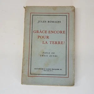 1941 Jules Romains Grace Encore Pour La Terre in 3 acts Theater Play French Book - Picture 1 of 19