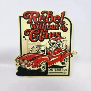 Pegatina Dutch Bros diciembre 2023 Santa Convertible Rebelde sin Claus - Imagen 1 de 6