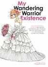 My Wandering Warrior Existence (My - Paperback, By Kabi Nagata - Very Good