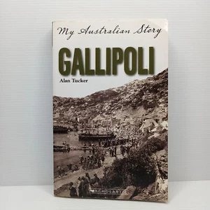 My Australian Story. Gallipoli by Tucker Alan - Picture 1 of 3