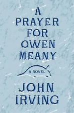 John Irving A Prayer for Owen Meany (Hardback)