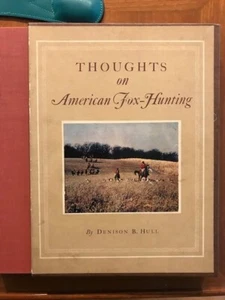 Denison B. Hull. Thoughts on American Fox-Hunting. [1st Edition] - Picture 1 of 5