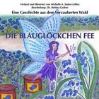 Die Blauglckchen Fee: Eine Geschichte aus dem Verzauberten Wald by Bettina Geike