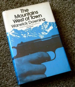 THE MOUNTAINS WEST OF TOWN Warwick Downing 1975 1st Edition First Print Denver - Foto 1 di 1