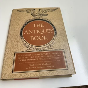 THE ANTIQUES BOOK Edited by Alice Winchester 1950 1st Edition HC/DJ VG - Picture 1 of 12