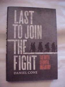 LAST TO JOIN THE FIGHT 66TH GEORGIA INFANTRY by CONE; CIVIL WAR, SOUTHERN