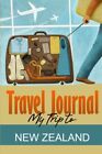 Travel Journal: My Trip to New Zealand-Travel Diary