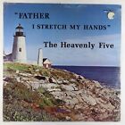 Heavenly Five - Father I Stretch My Hands LP - Randy's - Soul Gospel SEALED HEAR