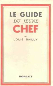 Le guide du jeune chef | Bailly Louis | Bon état - Picture 1 of 1