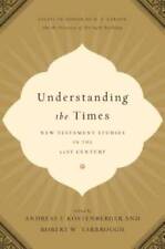 Understanding the Times: New Testament Studies in the 21st Century: - ACCEPTABLE