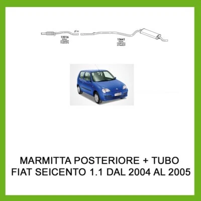 MARMITTA SILENZIATORE POSTERIORE + TUBO CENTRALE FIAT SEICENTO 1.1 2004> 2005 - Image 1 of 3