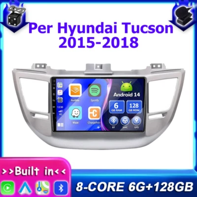 6G+128GB Car Play Android 14 Autoradio Per Hyundai Tucson 2015-2018 GPS Navi DSP - Immagine 1 di 4