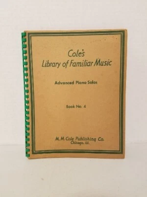 Coles Library of Familiar Music Advanced Piano Solos Book #4 (Cole Publishing) - Image 1 of 4