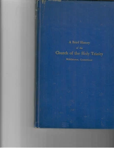 A Brief History of the Church of the Holy Trinity, Middletown, Connecticut 1943  - Imagen 1 de 1