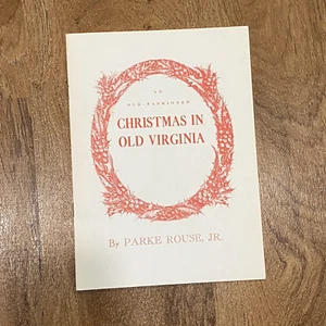 An Old-Fashioned Christmas In Old Virginia Parke Rouse Jr. Booklet - Foto 1 di 3