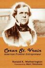 Ceran St. Vrain, American Frontier Entrepreneur by Wetherington, Ronald K.
