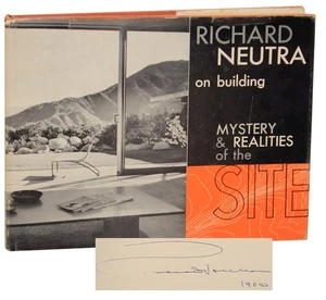 Richard NEUTRA / MYSTERY & REALITIES OF THE SITE Signed First Edition #200492 - Picture 1 of 5