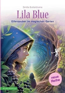 Lila Blue: Elfenzauber im magischen Garten by Smilla Butterblume (German) Paperb - Picture 1 of 1