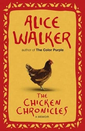 The Chicken Chronicles: A Memoir by Alice Walker: New - Image 1 of 1
