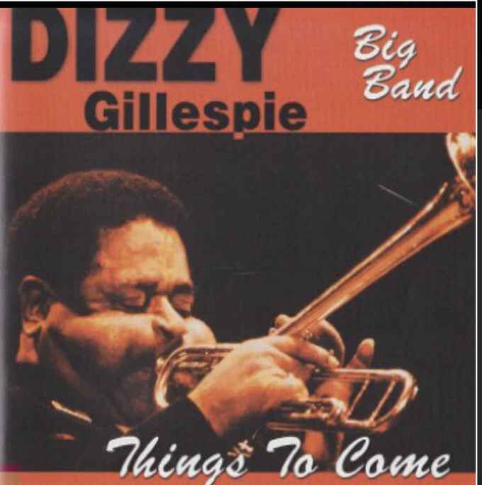 Dizzy Gillespie Big Band – Things To Come CD ( NEW) - Image 1 of 1