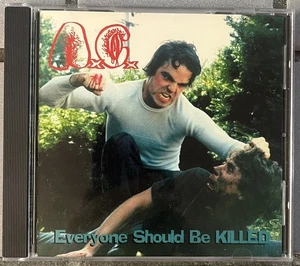A.C. Everyone Should Be Killed CD AxCx Agoraphobic Nosebleed Pig Destroyer - Foto 1 di 3