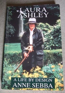 Laura Ashley: a Life by Design by Anne Sebba - Picture 1 of 1