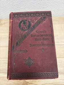 1885 Everybody's Doctor Gunn's New & Improved Hand-Book Of Domestic Medicine - Foto 1 di 24