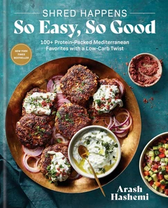 Shred Happens: so einfach, so gut: 100+ Eiweiß verpackt mediterrane Favoriten mit - Bild 1 von 12