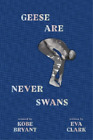 Eva Clark Geese Are Never Swans (Hardback) (UK IMPORT)