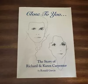 Close To You...The Story of Richard & Karen Carpenter by Ronald Garcia - SIGNED - Picture 1 of 5