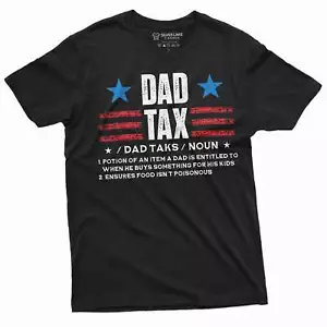 Men's Dad Tax T-shirt Father's day Daddy father Gift Tee shirts Men's funny Gift - Picture 1 of 8