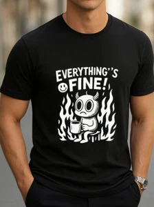 Everything’s Fine T-Shirt Funny Demon in Flames Meme Tee Dark Humor Graphic Tee - Picture 1 of 7