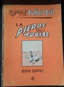 BD UNE AVENTURE BUFFALO BILL LA PIERRE QUI TOURNE RENE GIFFEY 1979 PARIS ABE - Imagen 1 de 1