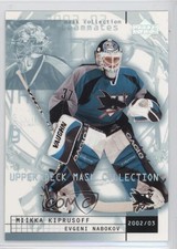 2002-03 Upper Deck Mask Collection Evgeni Nabokov Miikka Kiprusoff #74