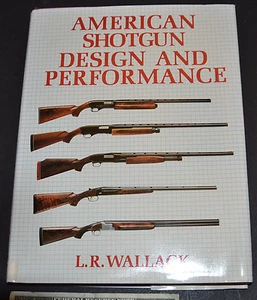 American Shotgun Design and Performance by L. R. Wallack (1977, Hardcover) - Picture 1 of 1