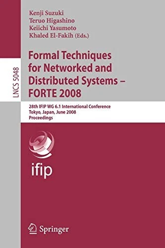 Formal Techniques for Networked and Distributed Systems – FORTE 2008: 28th IFIP - Image 1 of 1