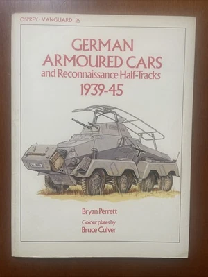 German Armored Cars & Recon. Half-Tracks 1939-1945 - Osprey Vanguard No. 25 - Image 1 of 2