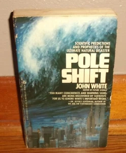POLE SHIFT-Inversion of Planet's Axis-Natural Disaster-JOHN WHITE 1st Ex PB! - Imagen 1 de 10