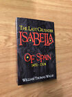 The Last Crusader Isabella Of Spain 1451-1504 By W. Walsh - Pub: Tan - 1987 - Pb