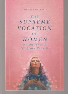 The Supreme Vocation Of Women According To St John Paul II TPB 2020 1st Maleski - Bild 1 von 3