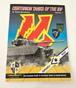 CENTURION TANKS OF THE IDF SHOT VOL 1 MANASHEROB SABINGA MARTIN BOOK ISRAELI - Foto 1 di 2