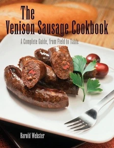 Venison Sausage Cookbook, 2nd: A Complete Guide, from Field to Table by Harold W - Bild 1 von 1