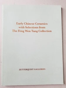 Early Chinese ceramics The Feng Wen Tang Collection Zetterquist Galleries 2016 - Bild 1 von 3