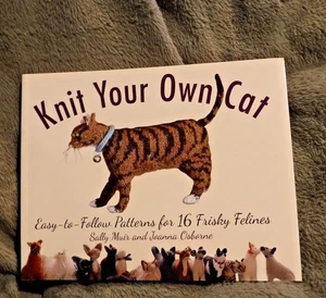 Knit Your Own Cat: Easy-To-Follow Patterns for 16 Frisky Felines by Sally Muir - Picture 1 of 10
