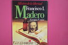 148011 Enrique Krauze FRANCISCO I. MADERO Mistico de La Libertad