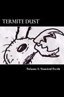 Termite Dust: Vomited Forth autorstwa Seana Michaela Summers (angielska) książka w formacie kieszonkowym