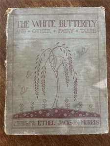 Rare 1921 The White Butterfly Other Fairy Tales Ethel Jackson Morris Melbourne - Picture 1 of 21