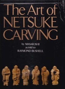 THE ART OF NETSUKE CARVING by Masatoshi (1992 Hardcover){O6} - Foto 1 di 7